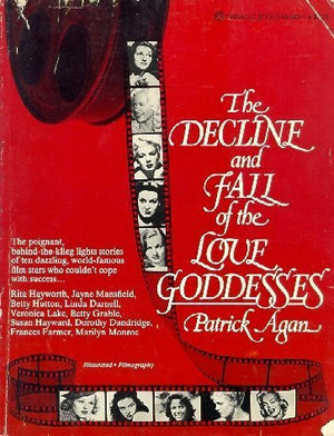 The Decline And Fall Of The Love Goddesses-used