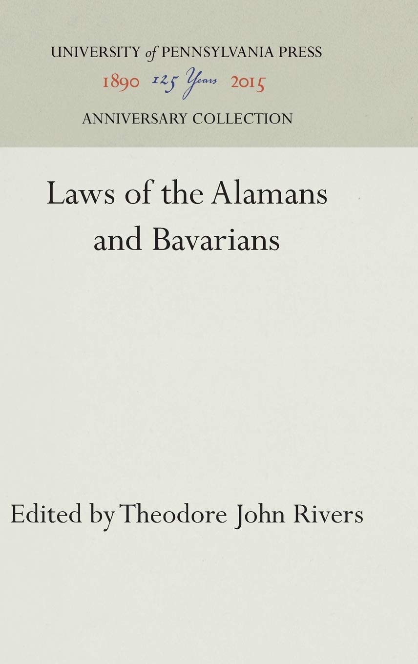 Laws Of The Alamans And Bavarians (Anniversary Collection),Used