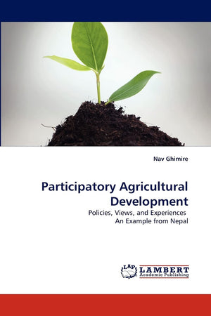 Participatory Agricultural Development: Policies, Views, and Experiences An Example from Nepal,Used