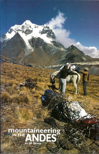 Mountaineering In The Andes: A Sourcebook For Climbers,Used