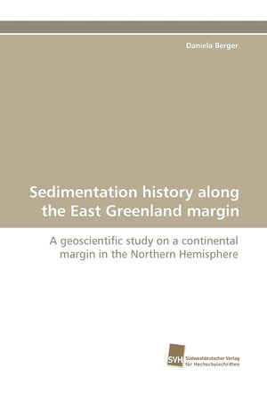 Sedimentation history along the East Greenland margin: A geoscientific study on a continental margin in the Northern Hemisphere,Used