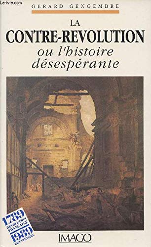 CONTRE REVOLUTION OU HISTOIRE DESES.,Used
