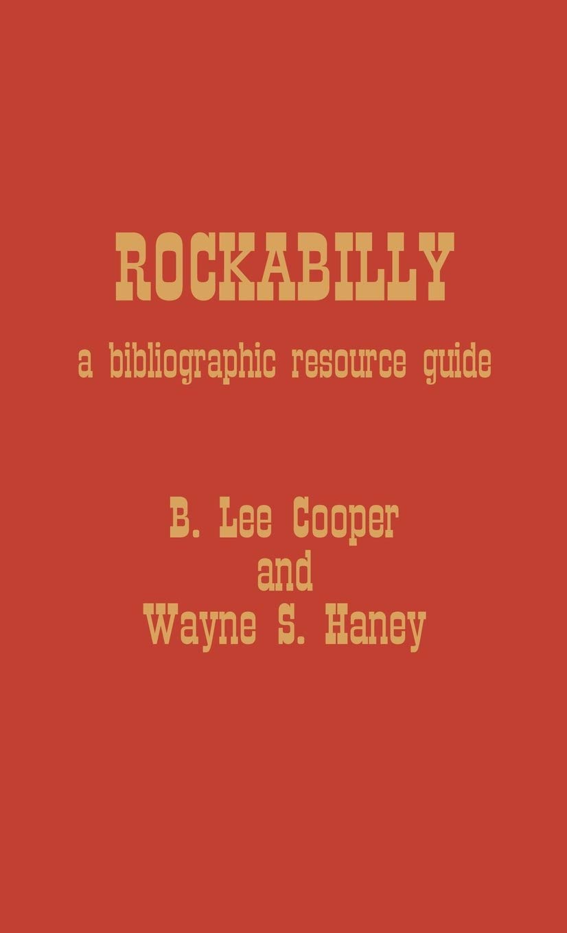 Rockabilly A Bibliographic Resource Guide,Used