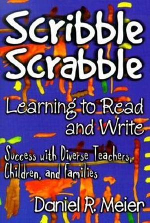 Scribble Scrabblelearning To Read And Write: Success With Diverse Teachers, Children, And Families,Used