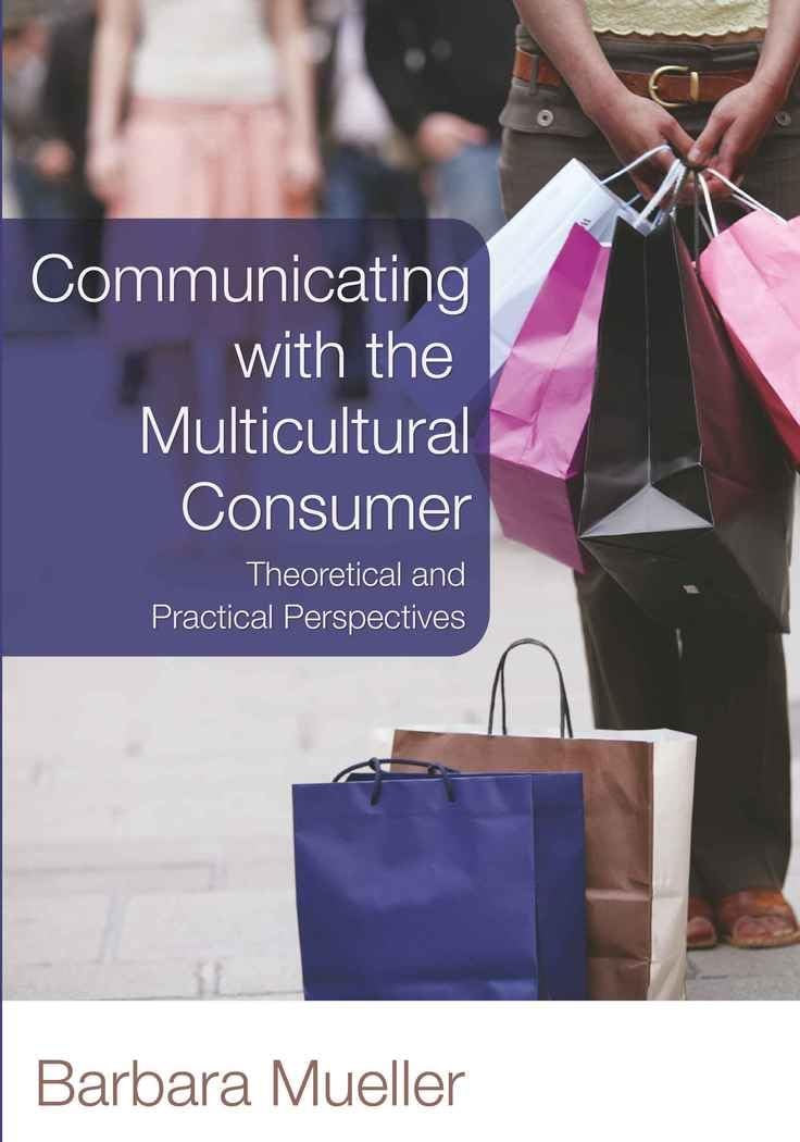Communicating With the Multicultural Consumer: Theoretical and Practical Perspectives,Used