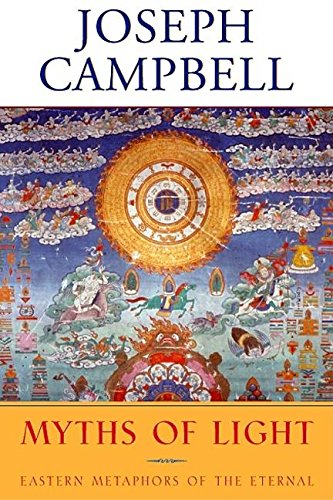 Myths of Light: Eastern Metaphors of the Eternal (The Collected Works of Joseph Campbell),Used