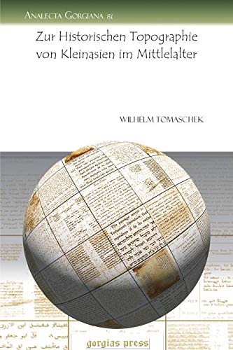 Zur Historischen Topographie Von Kleinasien Im Mittlelalter (Analecta Gorgiana) (German Edition),Used