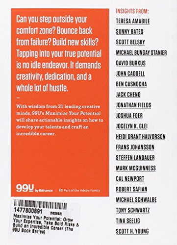 Maximize Your Potential: Grow Your Expertise, Take Bold Risks & Build an Incredible Career (99U),New