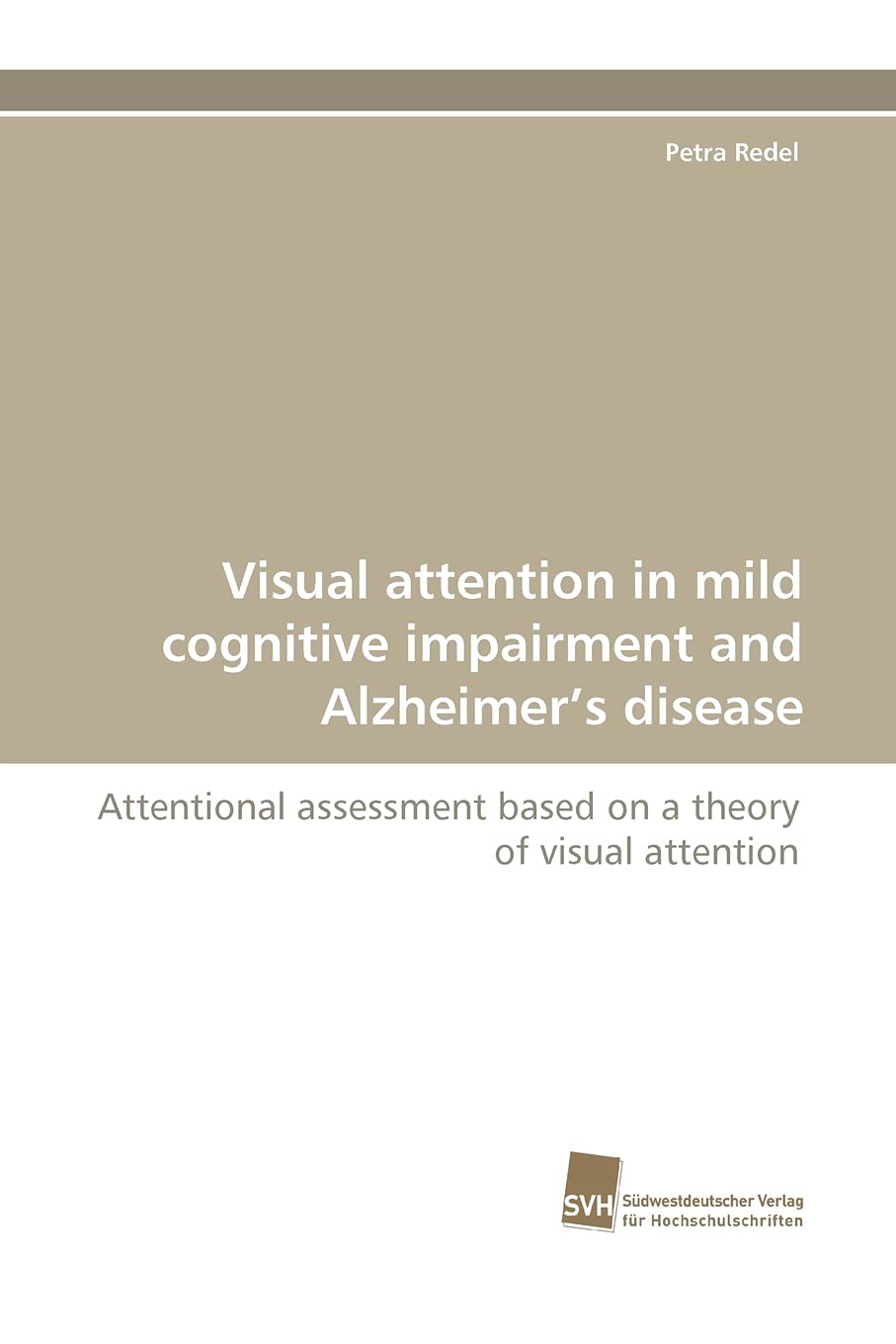 Visual attention in mild cognitive impairment and Alzheimer's disease: Attentional assessment based on a theory of visual attent,Used