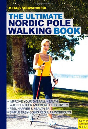 The Ultimate Nordic Pole Walking Book,Used
