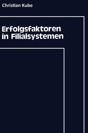 Erfolgsfaktoren In Filialsystemen: Diagnose Und Umsetzung Im Strategischen Controlling (German Edition),Used