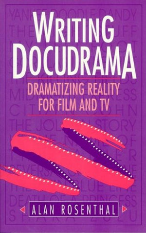Writing Docudrama: Dramatizing Reality for Film and TV,Used