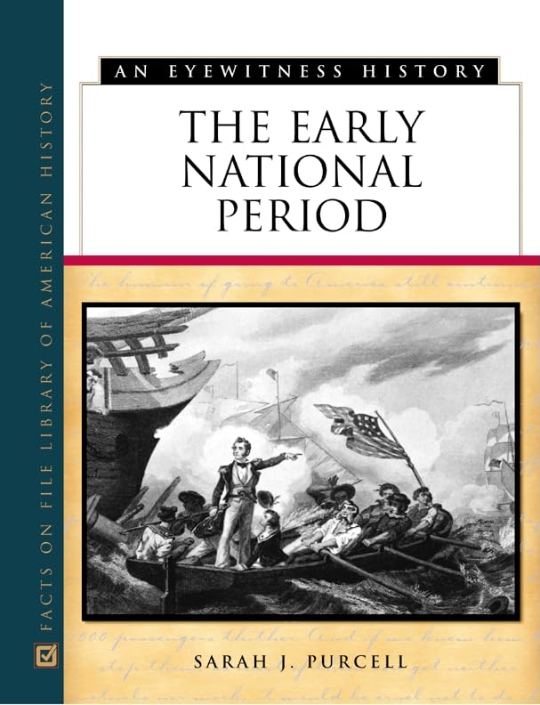 The Early National Period (Eyewitness History (Hardcover)),Used
