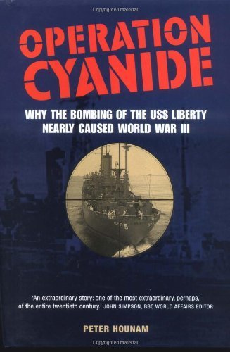 Operation Cyanide: How The Bombing Of The Uss Liberty Nearly Caused World War Three