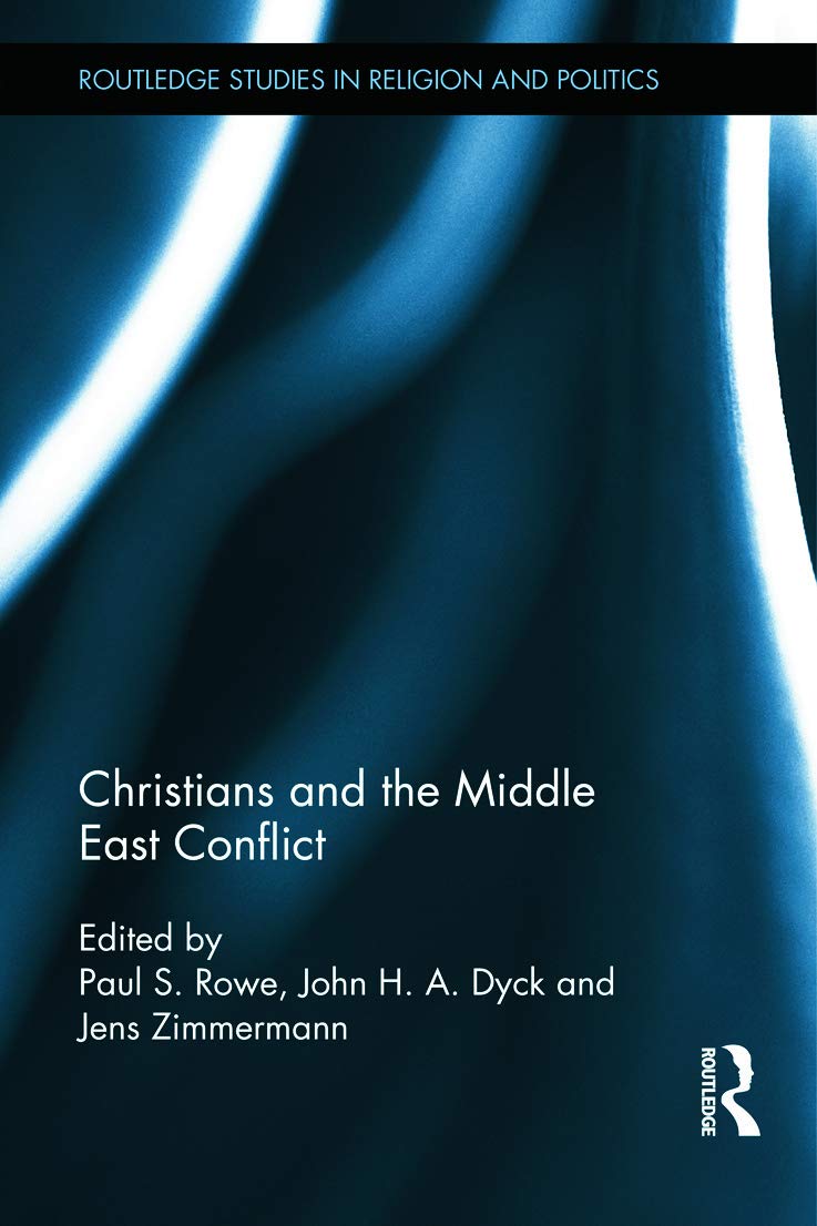 Christians and the Middle East Conflict (Routledge Studies in Religion and Politics),Used