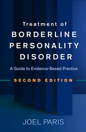 Treatment of Borderline Personality Disorder: A Guide to EvidenceBased Practice,Used