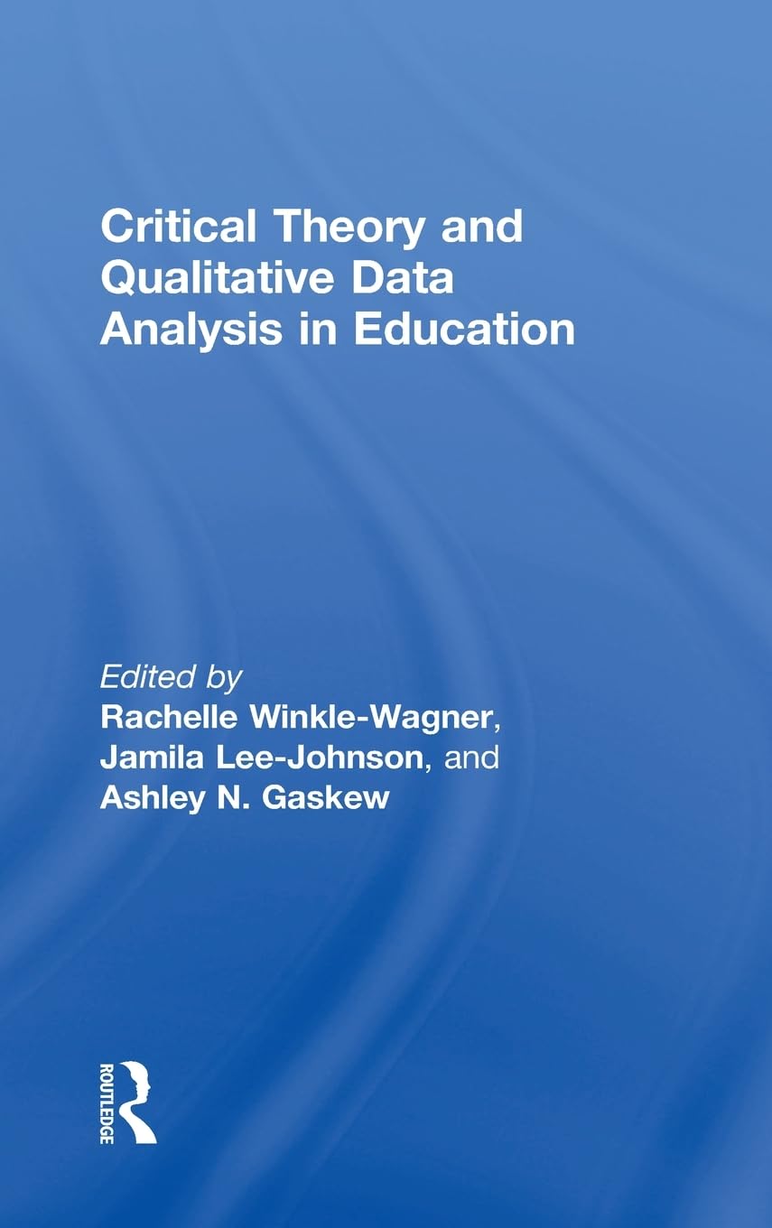 Critical Theory and Qualitative Data Analysis in Education,Used