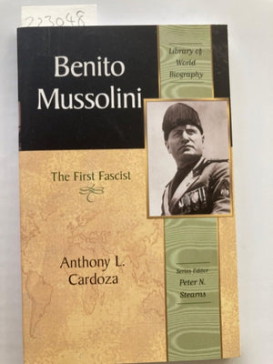 Benito Mussolini: The First Fascist (Library of World Biography Series),Used