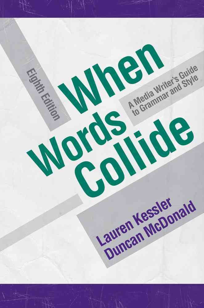 When Words Collide (Wadsworth Series in Mass Communication and Journalism),Used