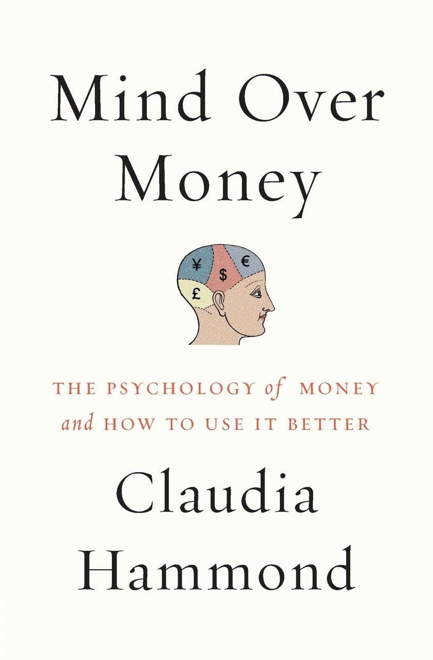 Mind over Money: The Psychology of Money and How to Use It Better,Used