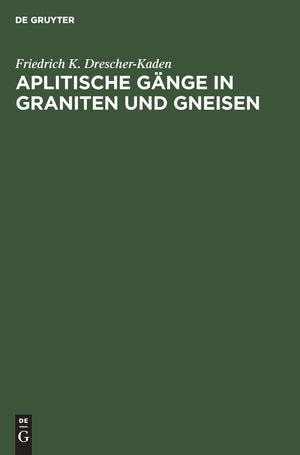 Aplitische Gnge in Graniten und Gneisen (German Edition),Used