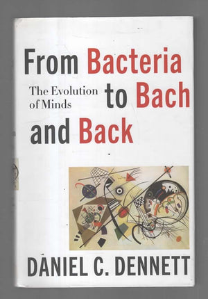From Bacteria To Bach And Back: The Evolution Of Minds