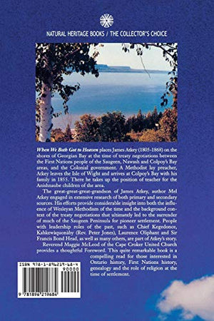 When We Both Got to Heaven: James Atkey Among the Anishnabek at Colpoy's Bay,Used