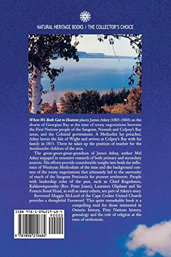 When We Both Got to Heaven: James Atkey Among the Anishnabek at Colpoy's Bay,Used
