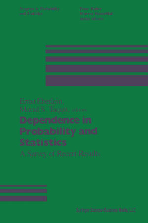 Dependence in Probability and Statistics: A Survey of Recent Results (Progress in Probability, 11) (German Edition),New