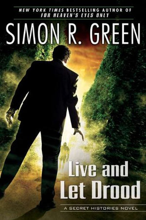 Live And Let Drood: A Secret Histories Novel