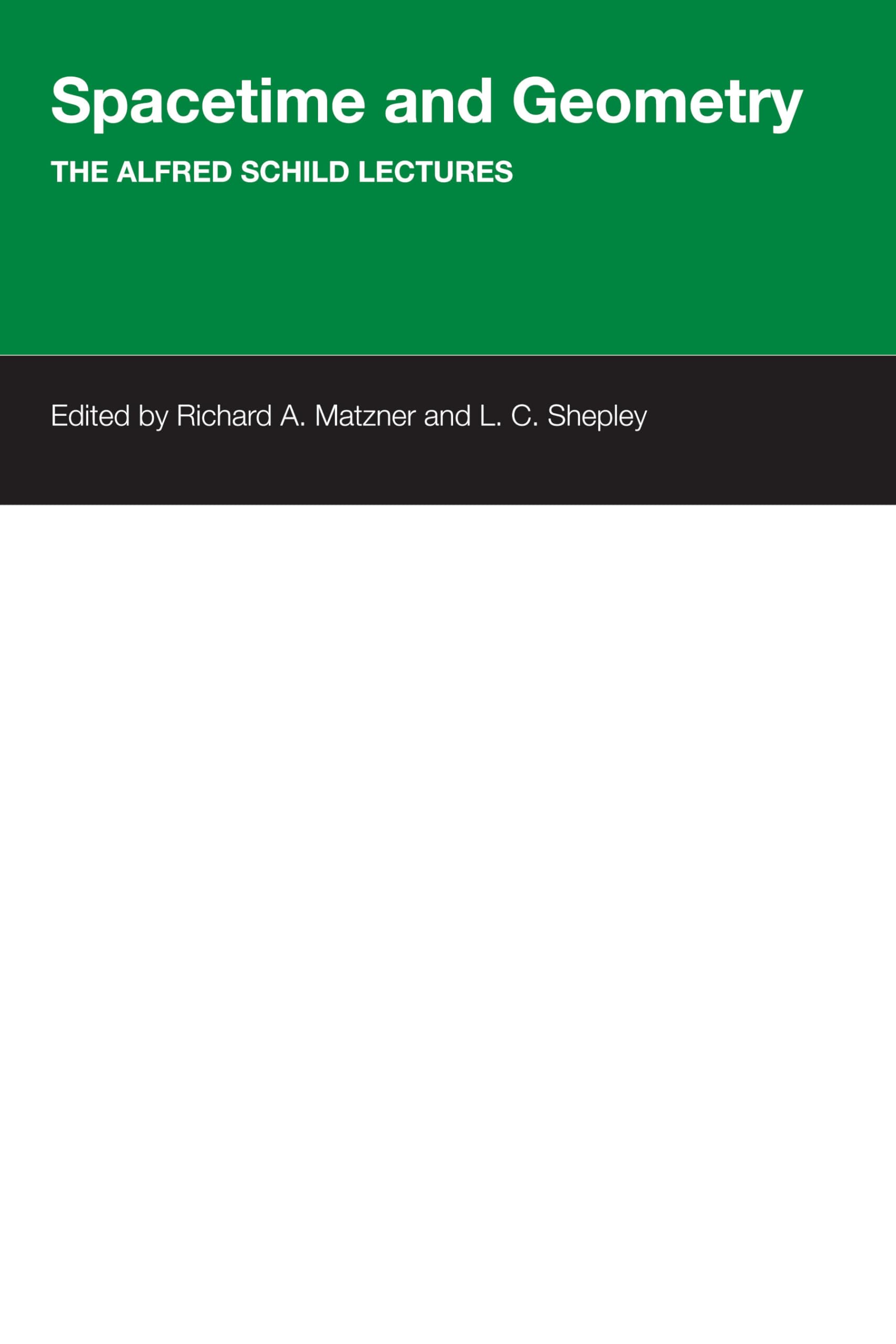 Spacetime And Geometry: The Alfred Schild Lectures,Used