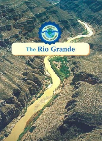 The Rio Grande (Rivers Of North America),Used