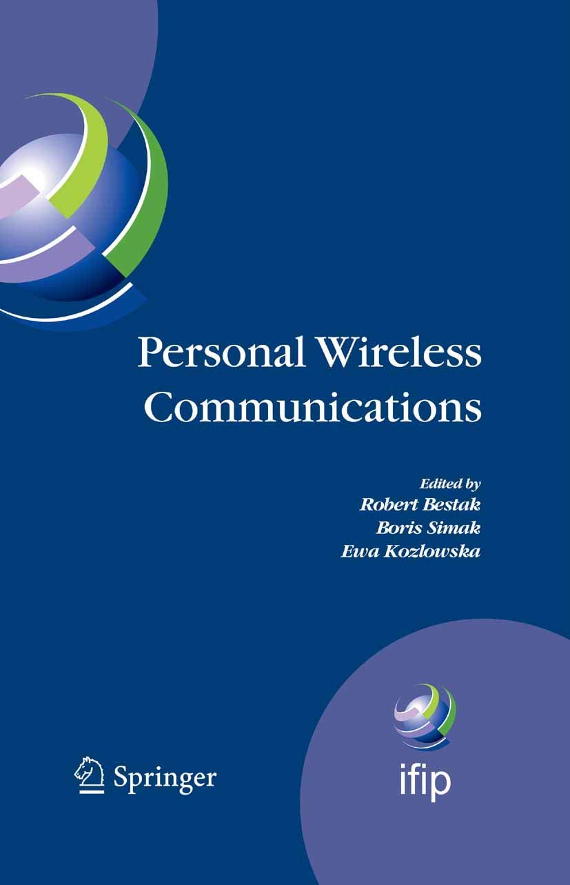 Personal Wireless Communications: The 12th IFIP International Conference on Personal Wireless Communications (PWC 2007), Prague,,Used