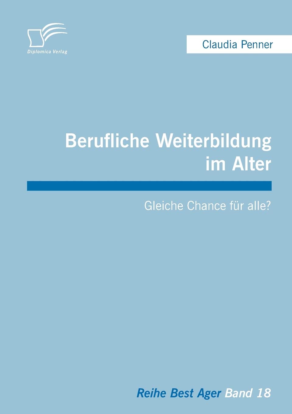 Berufliche Weiterbildung im Alter: Gleiche Chance fr alle? (German Edition),Used
