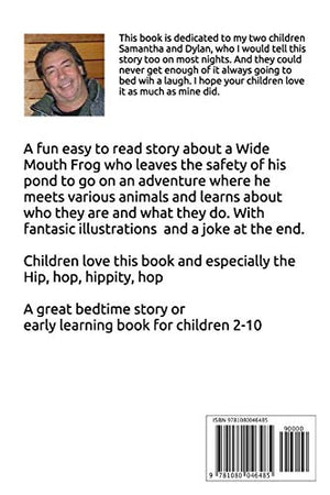 The Adventures of a Wide Mouth Frog: Hip, hop, hippity, hop,Used