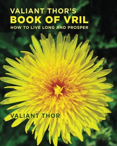Valiant Thors Book Of Vril: How To Live Long And Prosper-new