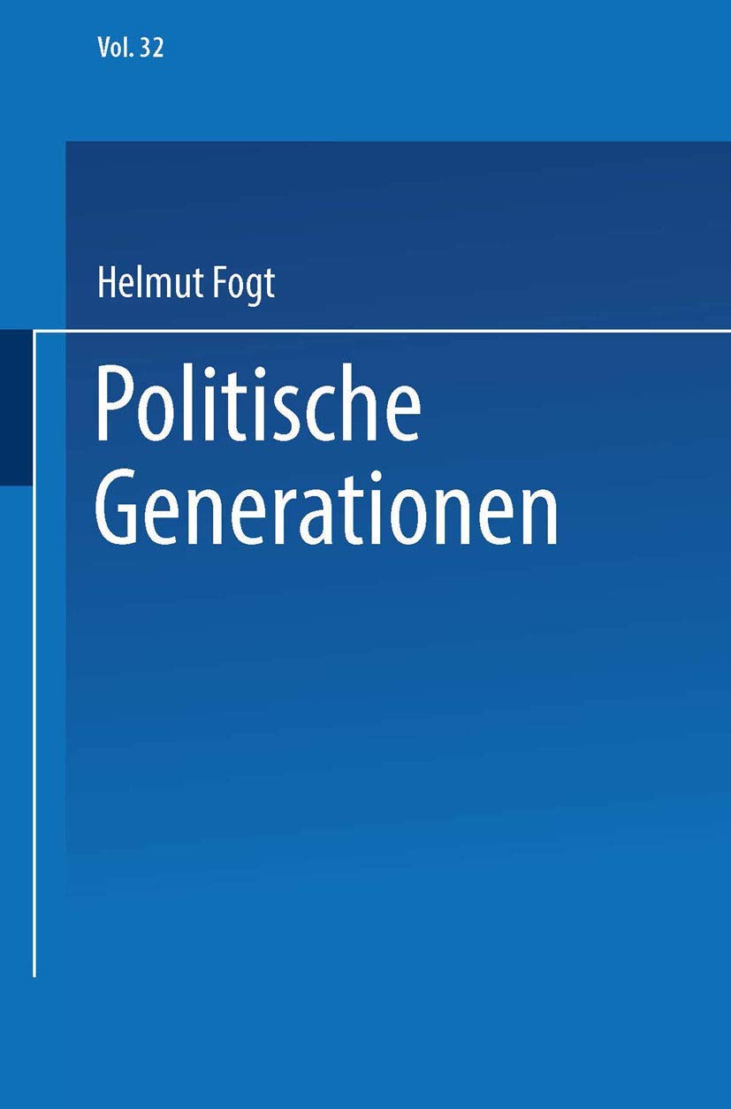 Politische Generationen: Empirische Bedeutung und theoretisches Modell (Beitrge zur sozialwissenschaftlichen Forschung) (German ,Used