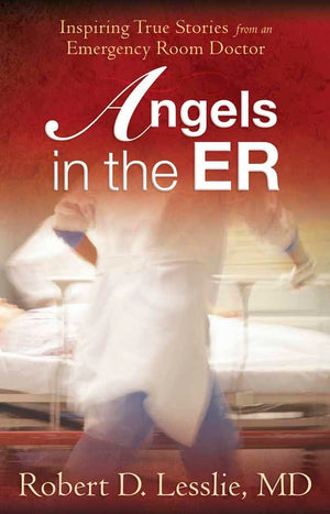 Angels in the ER: Inspiring True Stories from an Emergency Room Doctor (Volume 1),Used