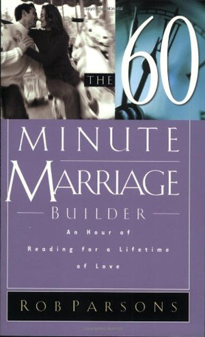The Sixty Minute Marriage Builder: An Hour of Reading for a Lifetime of Love,New