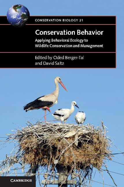 Conservation Behavior: Applying Behavioral Ecology to Wildlife Conservation and Management (Conservation Biology, Series Number ,Used