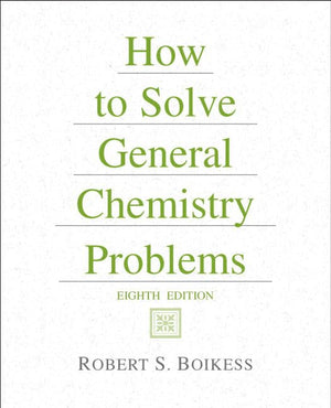 How To Solve General Chemistry Problems,New