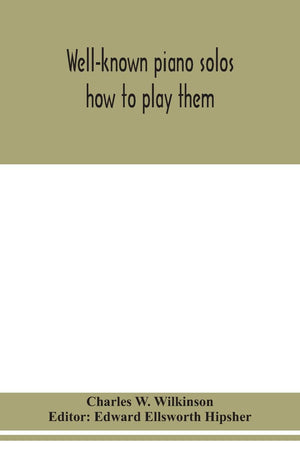 Wellknown piano solos: how to play them,New