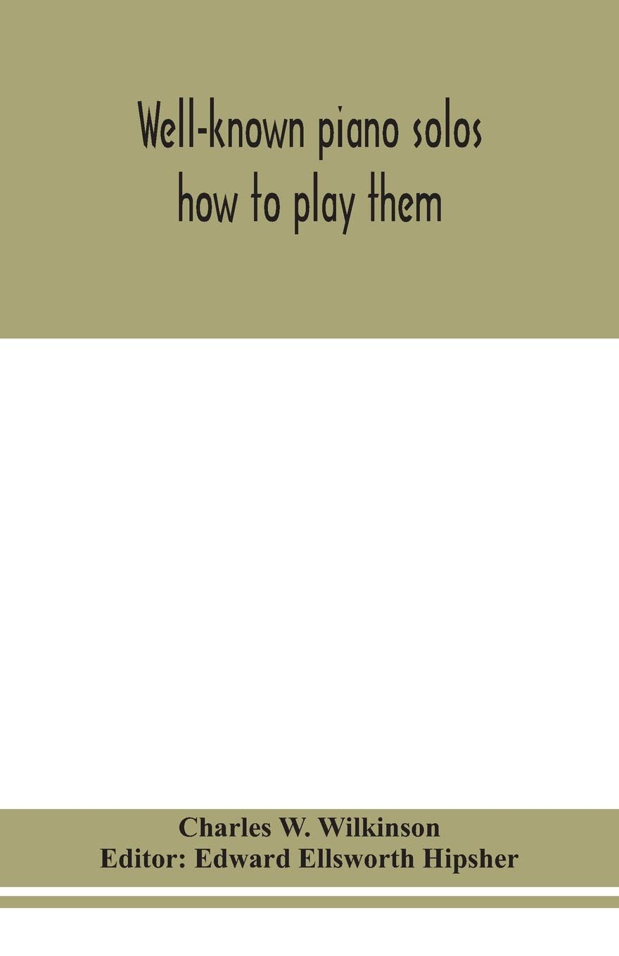 Wellknown piano solos: how to play them,New