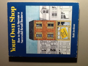 Your Own Shop: How to Open and Operate a Successful Retail Business,Used