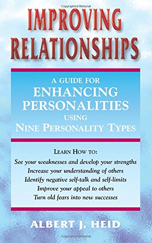 Improving Relationships: A Guide for Enhancing Personalities Using Nine Personality Types,Used