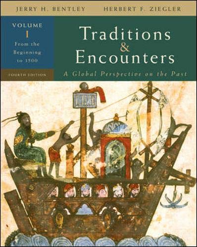 Traditions & Encounters: A Global Perspective on the Past, Vol. 1 From the Beginning to 1500,Used