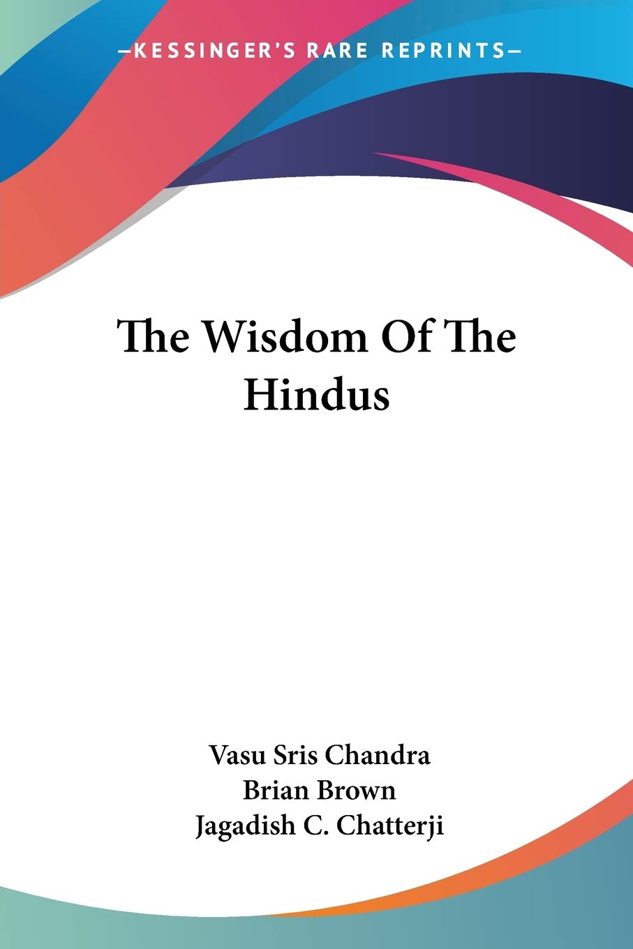 The Wisdom Of The Hindus,New