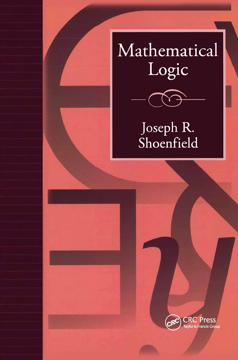 Mathematical Logic (Addisonwesley Series In Logic)
