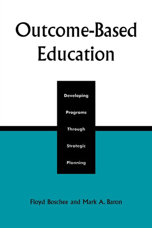 OutcomeBased Education: Developing Programs Through Strategic Planning,Used