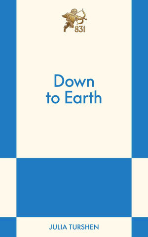 Down To Earth: An 831 Stories Romance